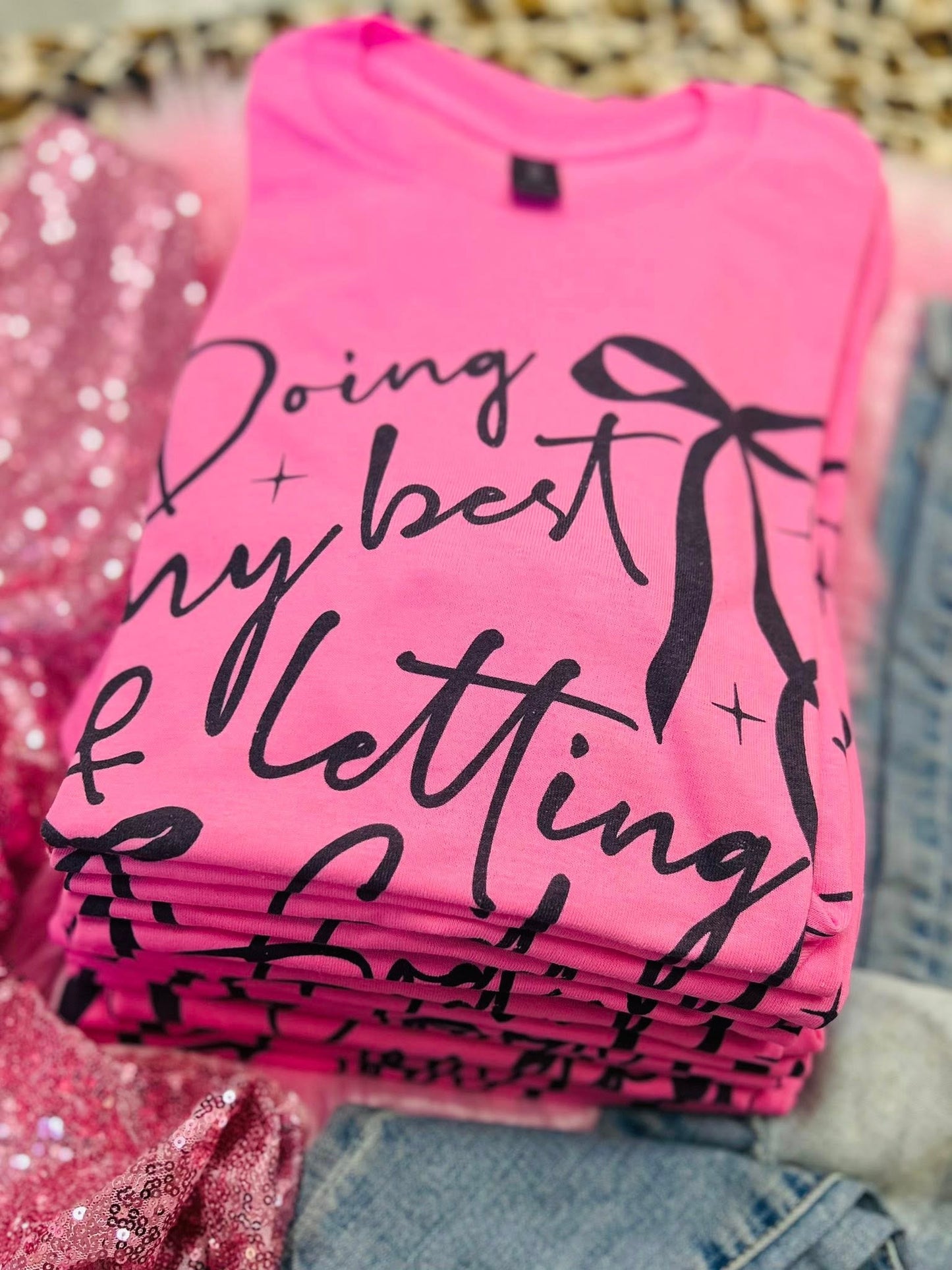 Doing My Best & Letting God do the rest Tee